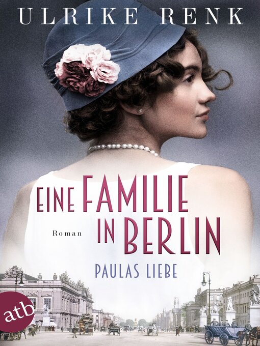 Title details for Eine Familie in Berlin--Paulas Liebe by Ulrike Renk - Wait list